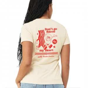 Don’t Go Bacon My Heart (Women's)